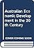 Australian economic development in the twentieth century; by Colin Forster