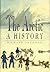 The Arctic: A History