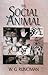 The Social Animal by W.G. Runciman