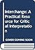 Interchange: A practical re...