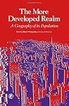 The More developed realm: A geography of its population (Pergamon Oxford geography series)