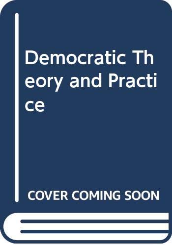 Democratic Theory and Practice (Hardcover)