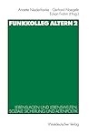 Funkkolleg Altern 2: Lebenslagen und Lebenswelten, soziale Sicherung und Altenpolitik (German Edition) Funkkolleg Altern 2: Lebenslagen und Lebenswelten, soziale Sicherung und Altenpolitik (German Edition)