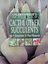The Plantfinder's Guide to Cacti & Other Succulents - 1999 publication The Plantfinder's Guide to Cacti & Other Succulents - 1999 publication
