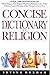 Concise Dictionary of Religion