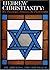 Hebrew Christianity: Its Theology, History, and Philosophy
