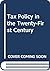 Tax Policy in the Twenty-Fi...