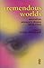 Tremendous Worlds (Play Collections)