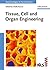 Tissue, Cell And Organ Engineering (Nanotechnologies for the Life Sciences)