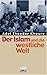 Der Islam und die westliche Welt: Religiöse und politische Grundfragen (German Edition)