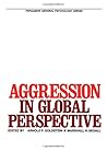 Aggression in Global Perspective (Pergamon General Psychology Series, 115) Aggression in Global Perspective (Pergamon General Psychology Series, 115)