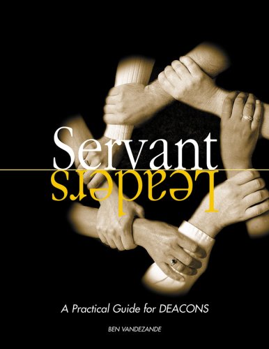 Servant Leaders: A Practical Guide for Deacons (Paperback)