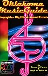 Oklahoma Music Guide: Biographies, Big Hits, and Annual Events (New Forums Oklahoma Centennial Series)