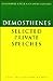 Demosthenes: Selected Private Speeches (Cambridge Greek and Latin Classics) (English and Greek Edition)