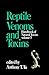 Handbook of Natural Toxins, Vol. 5: Reptile Venoms and Toxins