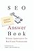 SEO Answer Book Special Edition Website Optimization for Real... by Michael Small