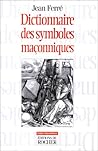 Dictionnaire des symboles maçonniques (Pierre philosophale)