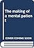 The making of a mental patient