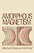 Amorphous Magnetism: Procee...