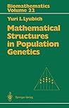 Mathematical Structures in Population Genetics (Biomathematics) Mathematical Structures in Population Genetics (Biomathematics)