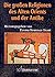 Die Grossen Religionen des Alten Orients und der Antike (German Edition)