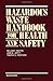 Hazardous Waste Handbook for Health and Safety by William F. Martin