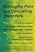 Managing Pain and Coexisting Disorders , Using the Addiction-Free Pain Management System