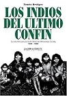 Los Indios del Último Confín