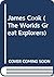 James Cook (The Worlds Great Explorers)
