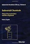 Industrial Chemicals: Their Characteristics and Development (Volume 6) (Industrial Chemistry Library, Volume 6)