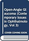 Open-Angle Glaucoma (Contemporary Issues in Ophthalmology, Vol 3) Open-Angle Glaucoma (Contemporary Issues in Ophthalmology, Vol 3)