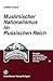 Muslimischer Nationalismus im Russischen Reich: Nationsbildung und Nationalbewegung bei Tataren und Baschkiren, 1861-1917 (Quellen Und Studien Zur Geschichte Des Ostlichen Europa) (German Edition)