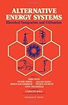 Alternative Energy Systems: Electrical Integration and Utilisation : Proceedings of a Conference Held at the Coventry (Lanchester Polytechnic 1984)