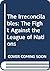 The Irreconcilables; The Fight Against the League of Nations