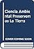 Ciencia  ambiental: preservemos la tierra