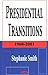 Presidential Transitions: 1...