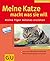 Meine Katze macht, was sie will