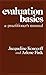 Evaluation Basics: A Practitioner′s Manual