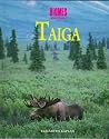 Taiga (Biomes of the World) Taiga (Biomes of the World)