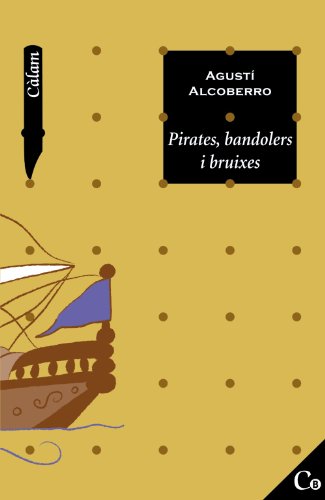 Pirates, bandolers i cruixes (Calam. Calam B)