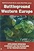 Battleground Western Europe: Intelligence Operations in Germany and the Netherlands in the Twentieth Century