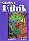 Sachwissen Ethik: Ein Begleit- und Arbeitsbuch fur den Unterricht in Ethik, Werte und Normen, Philosophie, Lebensgestaltung und Religion - Sekundarstufe II (Sammlung Vandenhoeck) (German Edition)