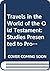 Travels in the World of the Old Testament: Studies presented to Professor M.A. Beek on the occasion of his 65th Birthday (Studia Semitica Neerlandica, 16)
