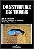 Construire en terre (3è édition) par le craterre
