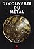 Découverte du Metal