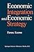 Economic Integration and Economic Strategy