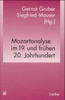 Mozartanalyse im 19. und frühen 20. Jahrhundert: Bericht über die Tagung Salzburg 1996 (Schriften zur musikalischen Hermeneutik) (German Edition) Mozartanalyse im 19. und frühen 20. Jahrhundert: Bericht über die Tagung Salzburg 1996 (Schriften zur musikalischen Hermeneutik) (German Edition)