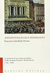 Aneddoti piacevoli e interessanti: Le avventure di un musicista italiano tra Rivoluzione francese e Restaurazione (1763-1830) (Vite) (Italian Edition) Aneddoti piacevoli e interessanti: Le avventure di un musicista italiano tra Rivoluzione francese e Restaurazione (1763-1830) (Vite) (Italian Edition)