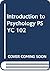 Introduction to Psychology PSYC 102 by Robin M. Kowalski