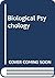 Biological Psychology by Daniel P. Kimble